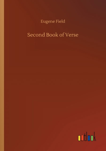 Cover for Eugene Field · Second Book of Verse (Pocketbok) (2020)