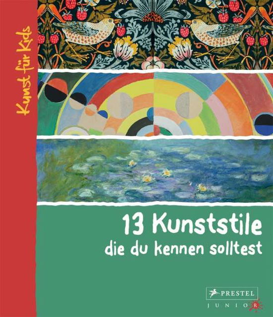 13 Kunststile, die du kennen sol - Finger - Books -  - 9783791371573 - 