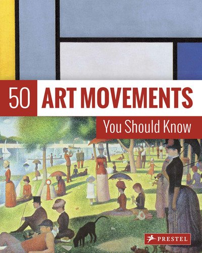 Cover for Rosalind Ormiston · 50 Art Movements You Should Know: From Impressionism to Performance Art - The 50 Series (Hardcover Book) (2018)