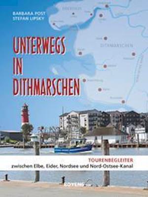Unterwegs in Dithmarschen - Barbara Post - Books - Boyens Buchverlag - 9783804215573 - April 1, 2022