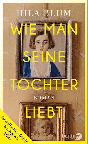 Cover for Hila Blum · Wie man seine Tochter liebt (Hardcover bog) (2022)