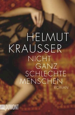 Cover for Helmut Krausser · Nicht ganz schlechte Menschen (Paperback Book) (2014)