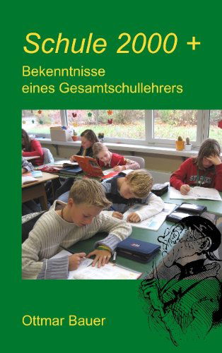 Cover for Ottmar Bauer · Schule 2000 Plus (Paperback Book) [German edition] (2008)