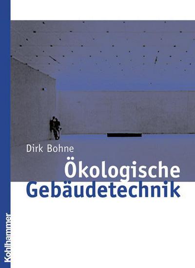 Cover for Dirk Bohne · Oekologische Gebaeudetechnik (Book) (2004)