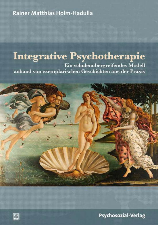 Cover for Holm-Hadulla · Integrative Psychotherapie (Book)