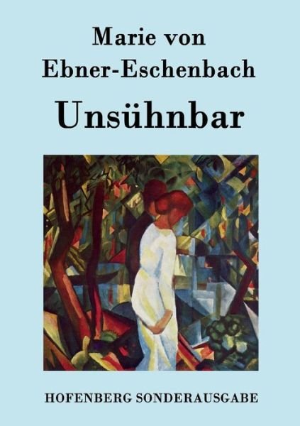 Cover for Marie Von Ebner-eschenbach · Unsuhnbar (Paperback Book) (2015)