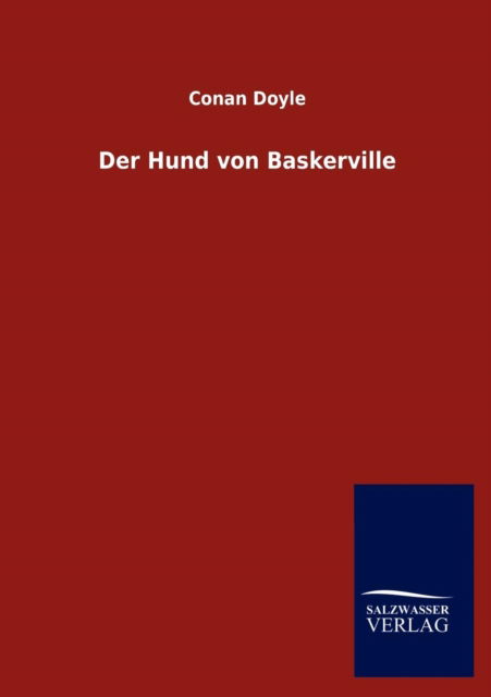 Der Hund Von Baskerville - Conan Doyle - Bücher - Salzwasser-Verlag Gmbh - 9783846019573 - 14. Januar 2013