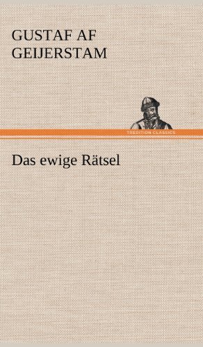 Cover for Gustaf af Geijerstam · Das Ewige Ratsel (Innbunden bok) [German edition] (2012)