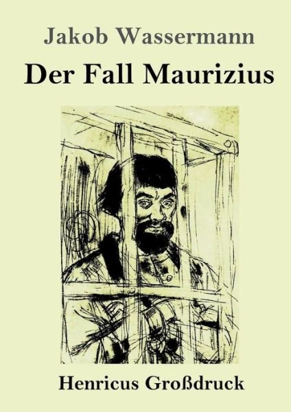 Cover for Jakob Wassermann · Der Fall Maurizius (Grossdruck) (Paperback Book) (2019)
