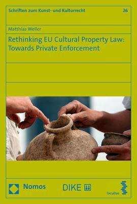 Cover for Weller · Rethinking EU Cultural Property (Book)