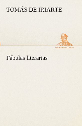 Cover for Tomás De Iriarte · Fábulas Literarias (Tredition Classics) (Spanish Edition) (Paperback Book) [Spanish edition] (2013)