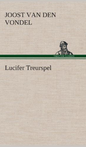 Cover for Joost Van Den Vondel · Lucifer Treurspel (Innbunden bok) [Dutch edition] (2013)