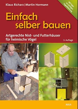 Einfach selber bauen - Klaus Richarz - Bøker - AULA-Verlag - 9783891048573 - 4. januar 2024