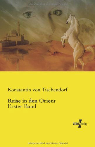 Cover for Konstantin Von Tischendorf · Reise in den Orient: Erster Band (Paperback Book) [German edition] (2019)