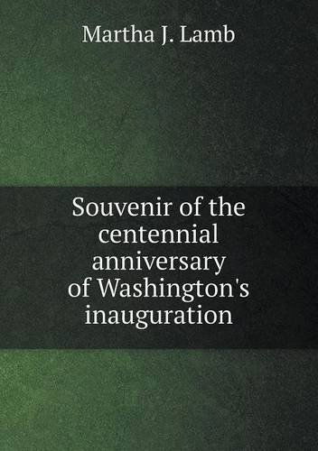 Cover for Martha J. Lamb · Souvenir of the Centennial Anniversary of Washington's Inauguration (Paperback Book) (2013)