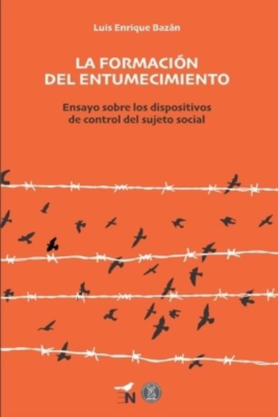 Cover for Luis Enrique Bazan · La formacion del entumecimiento (Paperback Book) (2020)