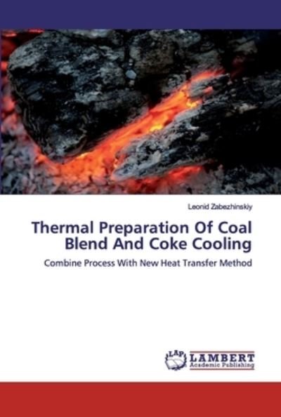 Thermal Preparation Of Coa - Zabezhinskiy - Bücher -  - 9786200535573 - 21. Januar 2020
