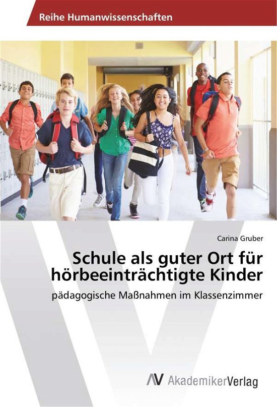 Cover for Gruber · Schule als guter Ort für hörbeei (Bog)