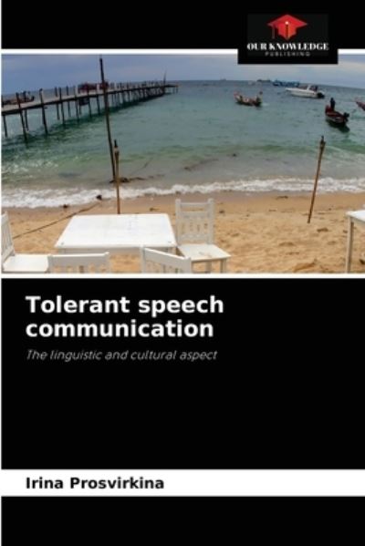 Cover for Irina Prosvirkina · Tolerant speech communication (Paperback Book) (2021)