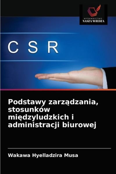 Cover for Wakawa Hyelladzira Musa · Podstawy zarz?dzania, stosunkow mi?dzyludzkich i administracji biurowej (Taschenbuch) (2021)