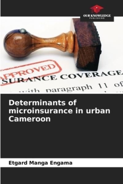 Cover for Etgard Manga Engama · Determinants of microinsurance in urban Cameroon (Paperback Book) (2021)