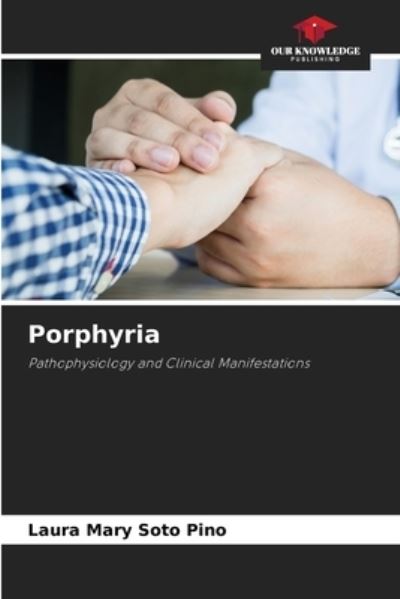 Cover for Laura Mary Soto Pino · Porphyria (Paperback Book) (2021)