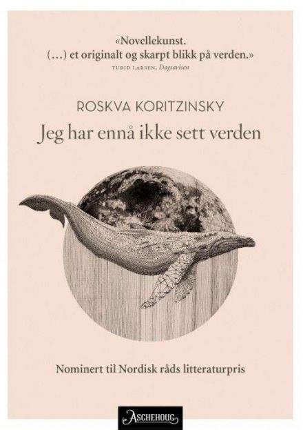 Cover for Roskva Koritzinsky · Jeg har ennå ikke sett verden : noveller (Paperback Bog) (2018)