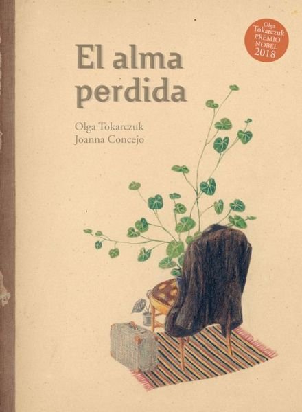 Cover for Olga Tokarczuk · El alma perdida / Pd. (Gebundenes Buch) (2021)