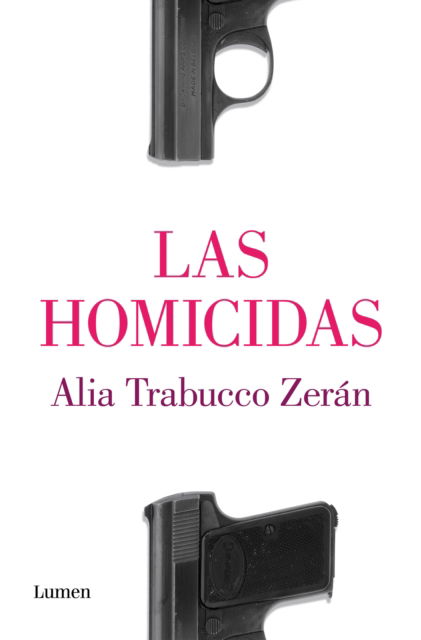 Cover for Alia Trabucco Zerán · Las Homicidas / The Murderers (Paperback Book) (2020)