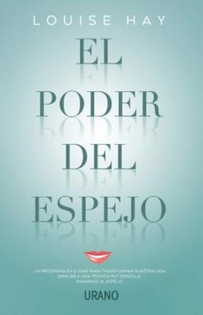 Cover for Louise L. Hay · El poder del espejo (Bog) [1a. edición. edition] (2016)