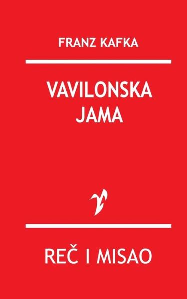 Vavilonska Jama - Franz Kafka - Bøger - Rad - 9788609008573 - 2016