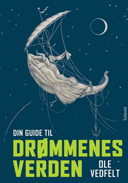 Cover for Ole Vedfelt · Din guide til drømmenes verden (Sewn Spine Book) [1st edition] (2012)