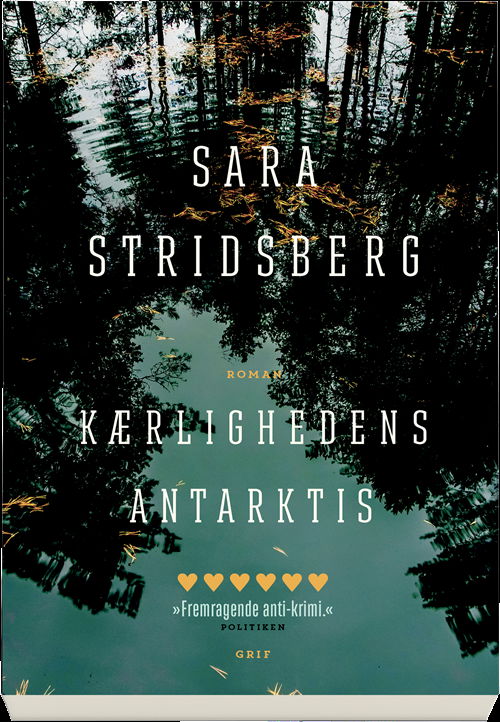 Cover for Sara Stridsberg · Kærlighedens Antarktis (Sewn Spine Book) [1er édition] (2019)