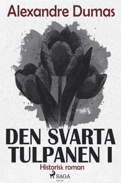 Cover for Alexandre Dumas · Den svarta tulpanen I (Book) (2018)