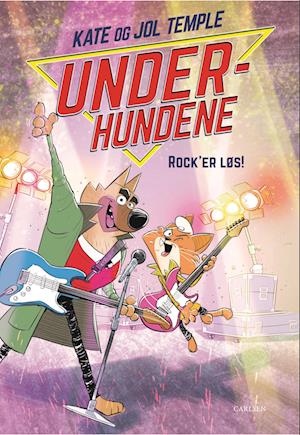 Cover for Kate Temple; Jol Temple · Underhundene: Underhundene (4) - Rock'er løs! (Inbunden Bok) [1:a utgåva] (2023)