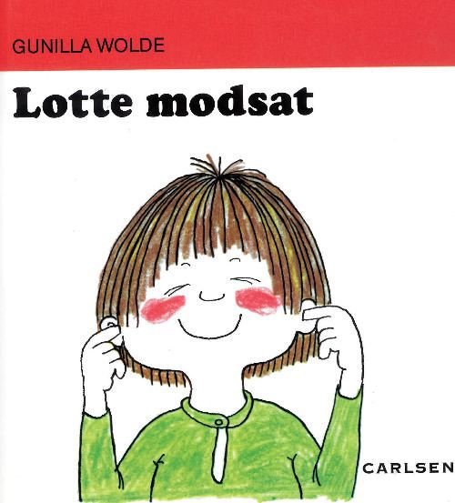 Lotte og Totte: Lotte modsat (1) - Gunilla Wolde - Books - CARLSEN - 9788756250573 - January 15, 1991