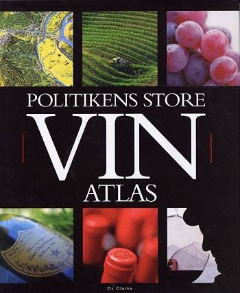 Cover for Oz Clarke · Politikens store vinatlas (Book) [2nd edition] (2003)
