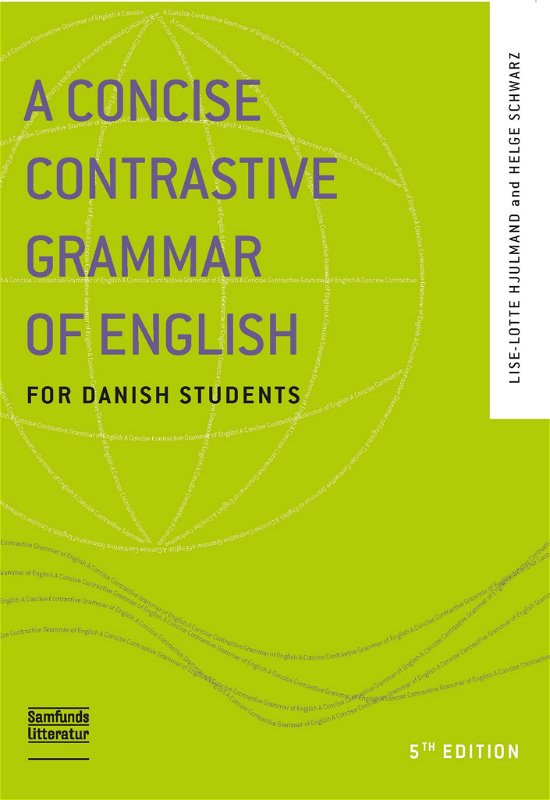 A concise contrastive grammar of English - Lise-Lotte Hjulmand og Helge Schwarz - Bøger - Samfundslitteratur - 9788759329573 - 1. december 2017