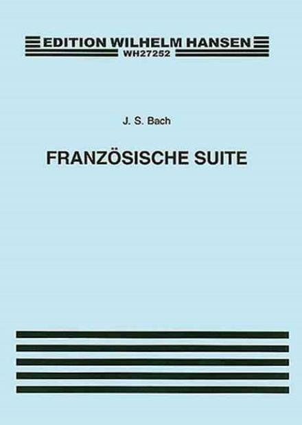 Cover for Johann Sebastian Bach · J.s. Bach: French Suites (Franzosische Suite) (Partitur) (2015)