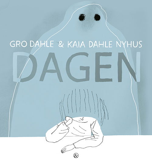 Cover for Gro Dahle · Dagen (Innbunden bok) [1. utgave] (2023)