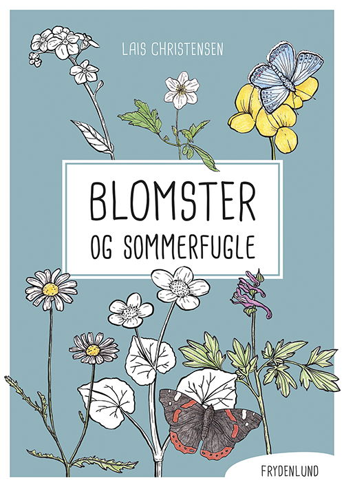 Cover for Lais Christensen · Blomster og sommerfugle (Paperback Bog) [1. udgave] (2018)