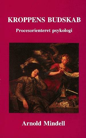 Cover for Arnold Mindell · Kroppens budskab (Sewn Spine Book) [1st edition] (1995)