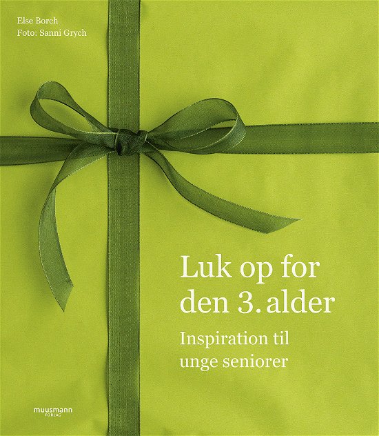 Cover for Else Borch · Luk op for den 3. alder (Gebundesens Buch) [1. Ausgabe] (2019)