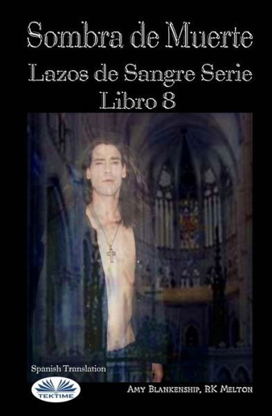 Cover for Rk Melton · Sombra de Muerte: Lazos de Sangre Serie Libro 8 - Lazos de Sangre (Pocketbok) (2020)