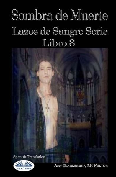 Cover for Rk Melton · Sombra de Muerte: Lazos de Sangre Serie Libro 8 - Lazos de Sangre (Paperback Book) (2020)