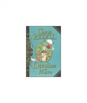 Cover for Chris Riddell · Ottoline Al Mare. Ediz. Illustrata (Bok)
