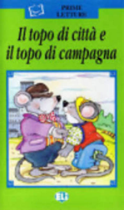 Cover for Inc Distribooks · Il Topo Di Citta E Il Topo Di Campagna (Paperback Bog) [Italian edition] (1999)