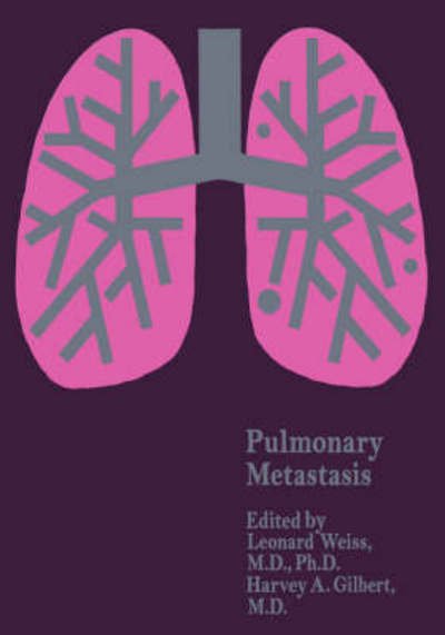 Cover for L Weiss · Pulmonary Metastasis - Metastasis (Gebundenes Buch) [1978 edition] (1979)