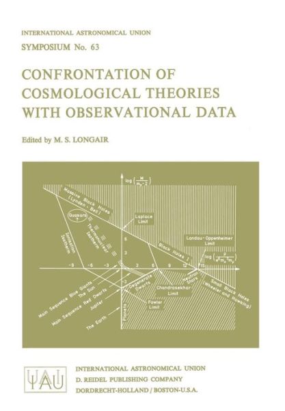 Confrontation of Cosmological Theories with Observational Data - International Astronomical Union Symposia - Malcolm S. Longair - Bøker - Springer - 9789027704573 - 30. september 1974