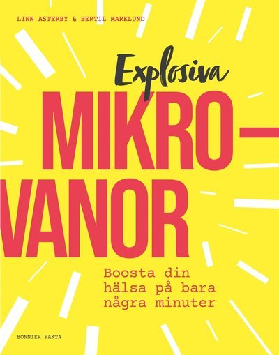 Cover for Bertil Marklund · Explosiva mikrovanor : Boosta din hälsa på bara några minuter (Innbunden bok) (2023)